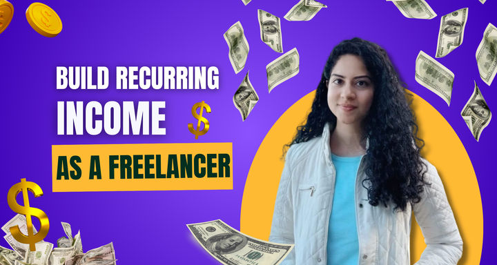 How To Build Recurring Income As A Freelancer